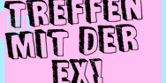 Treffen mit der Ex Treffen mit der Ex